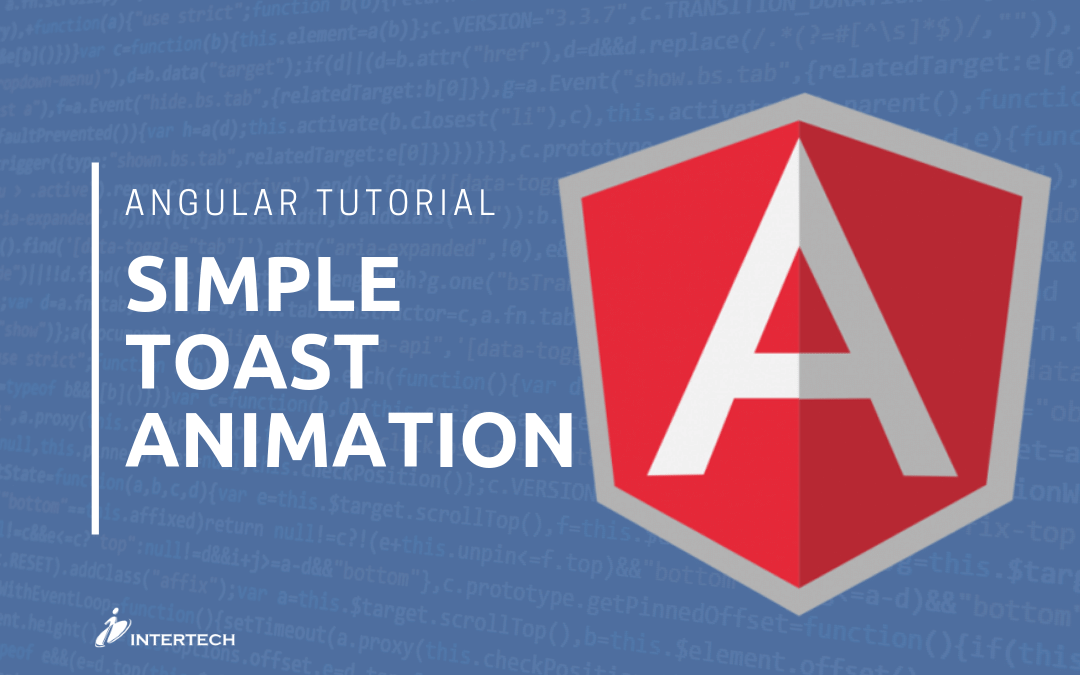 Angular Tutorial: Simple Toast Animation - Software Consulting - Intertech